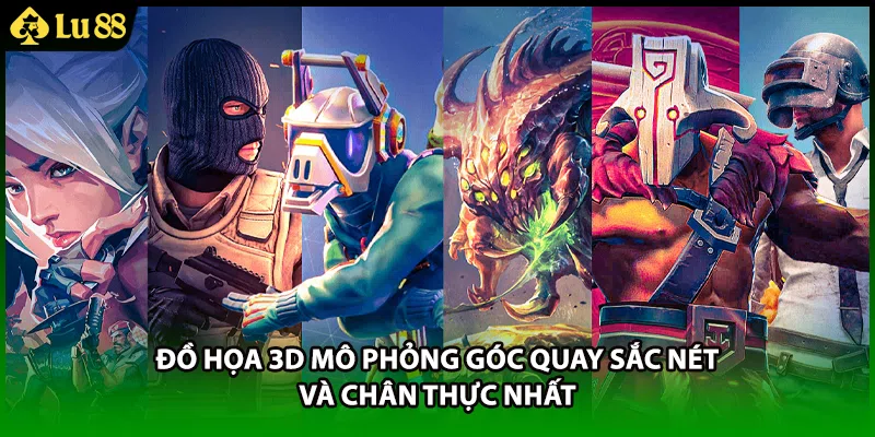 Đồ họa 3D mô phỏng góc quay sắc nét và chân thực nhất