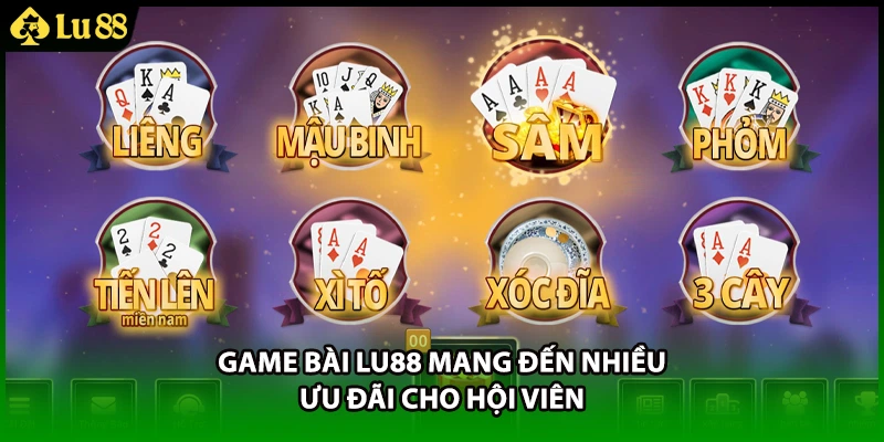 Game bài LU88 mang đến nhiều ưu đãi cho hội viên