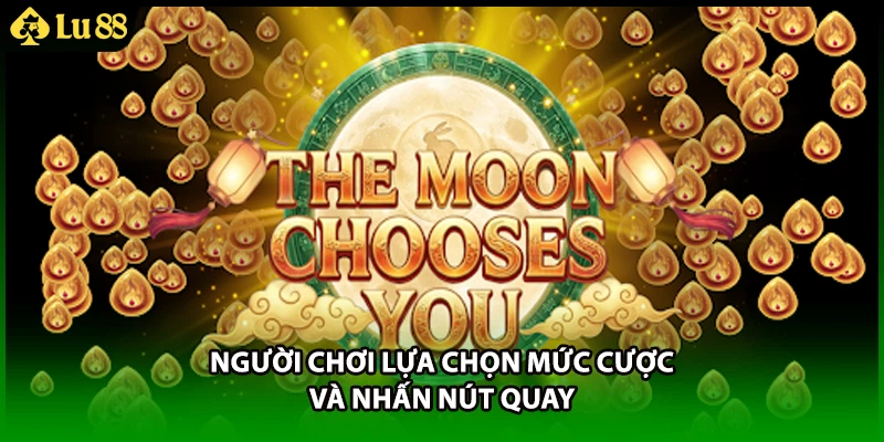 Người chơi lựa chọn mức cược và nhấn nút Quay