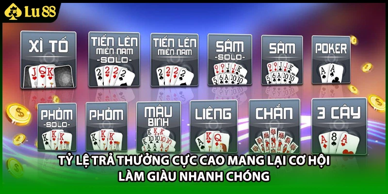 Tỷ lệ trả thưởng cực cao mang lại cơ hội làm giàu nhanh chóng